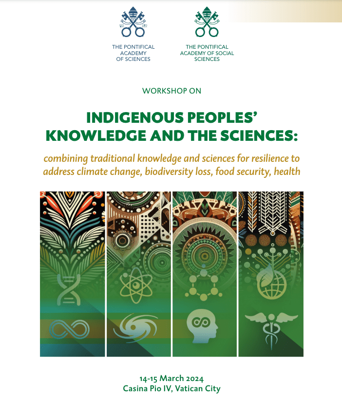 Building bridges between views and knowledge systems, a workshop on Indigenous Peoples’ knowledge and the sciences at the Vatican